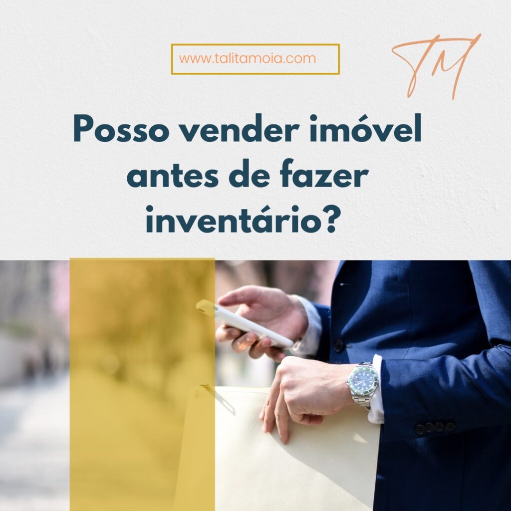 Posso vender Imóvel antes de fazer Inventário?