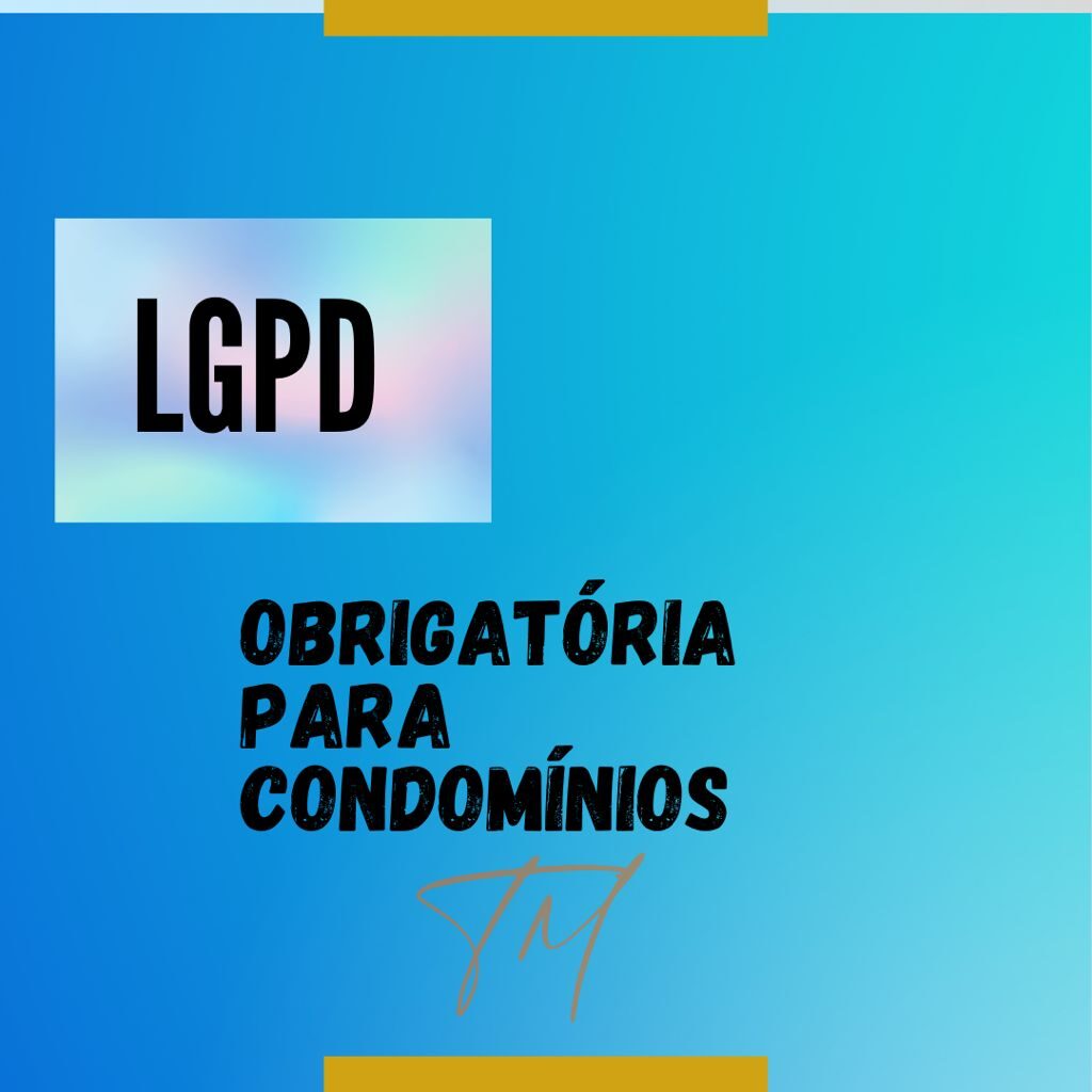LGPD: obrigatória para condomínios